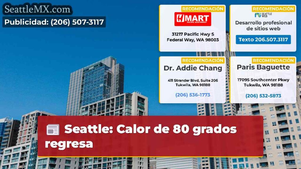 Seattle: Calor de 80 grados regresa