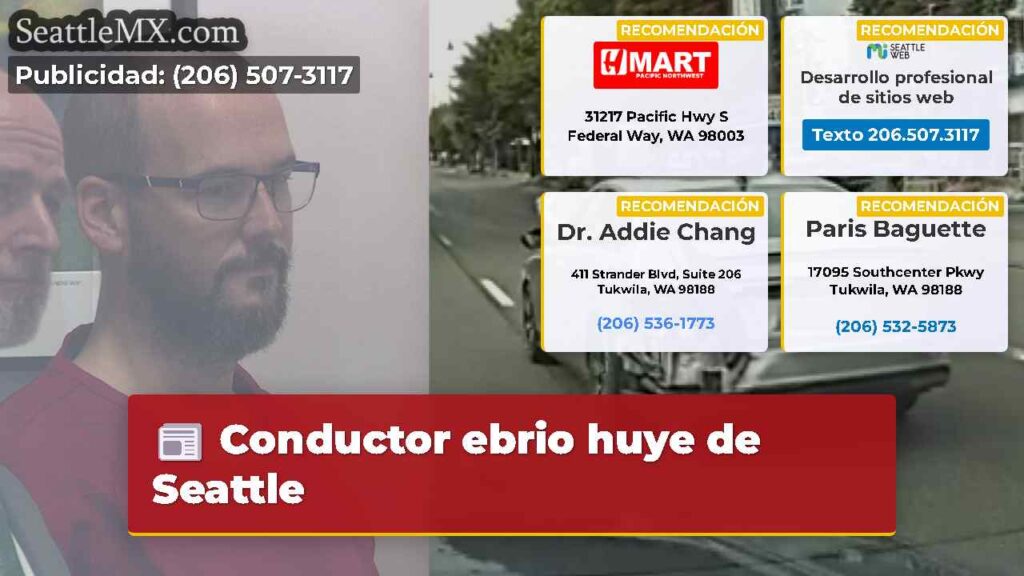 Conductor ebrio huye de Seattle
