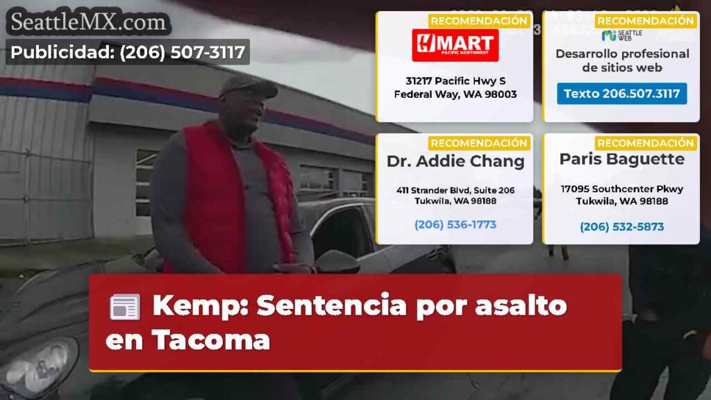Kemp: Sentencia por asalto en Tacoma