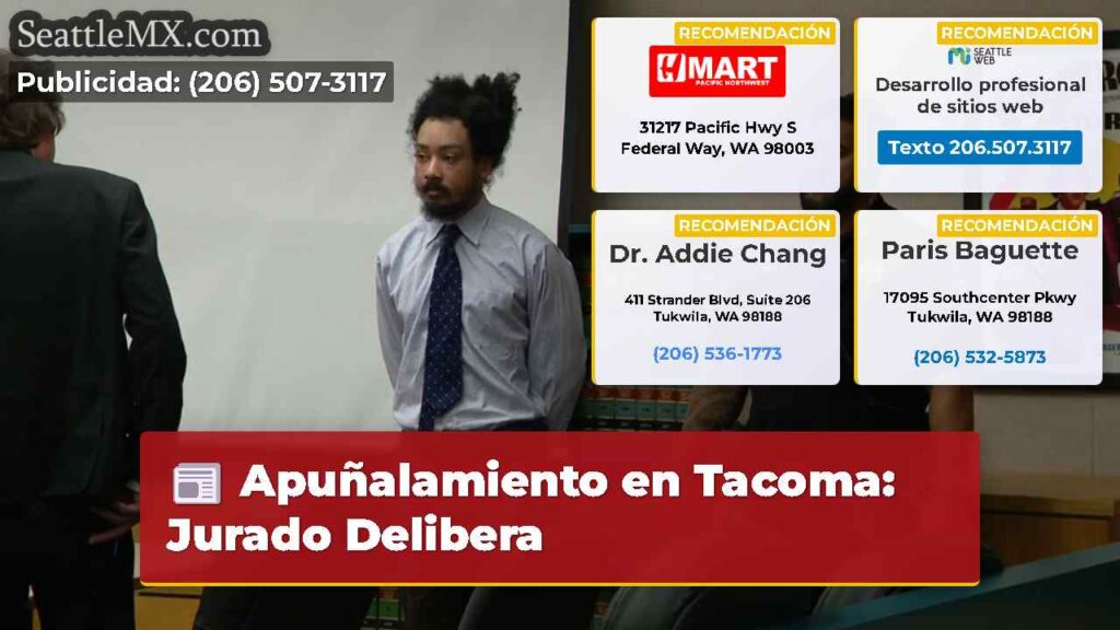 Apuñalamiento en Tacoma: Jurado Delibera