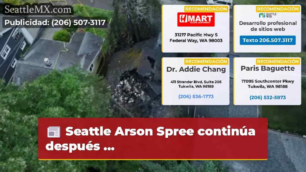 Seattle Arson Spree continúa después ...