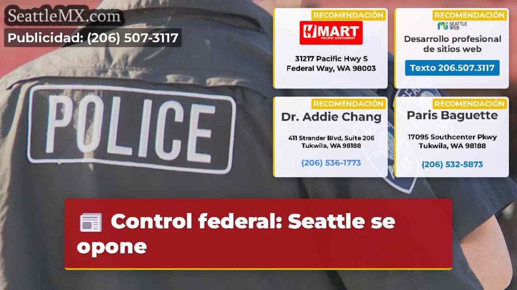 Control federal: Seattle se opone