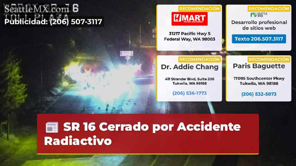 SR 16 Cerrado por Accidente Radiactivo