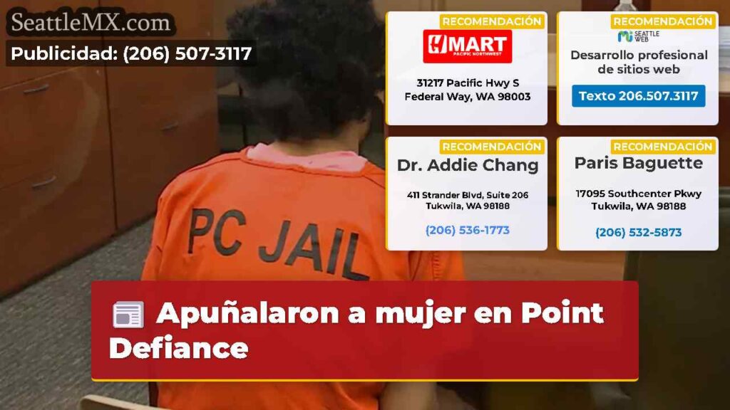 Apuñalaron a mujer en Point Defiance