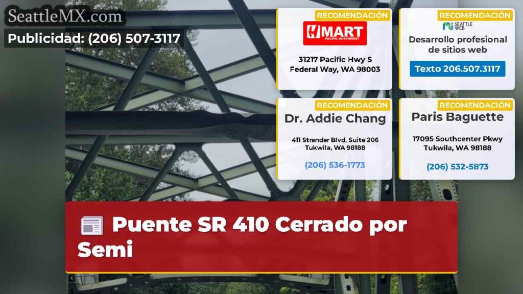 Puente SR 410 Cerrado por Semi