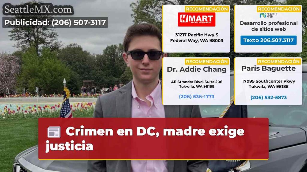 Crimen en DC, madre exige justicia