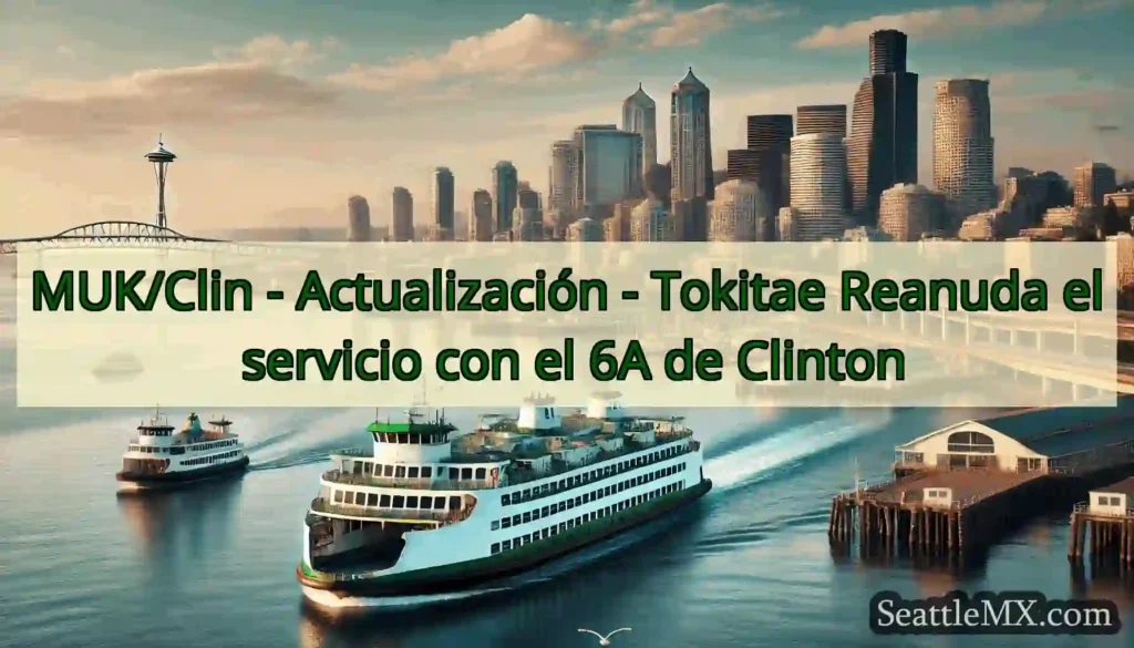 MUK/Clin - Actualización - Tokitae Reanuda el