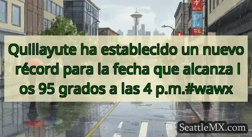 Quillayute ha establecido un nuevo récord para la