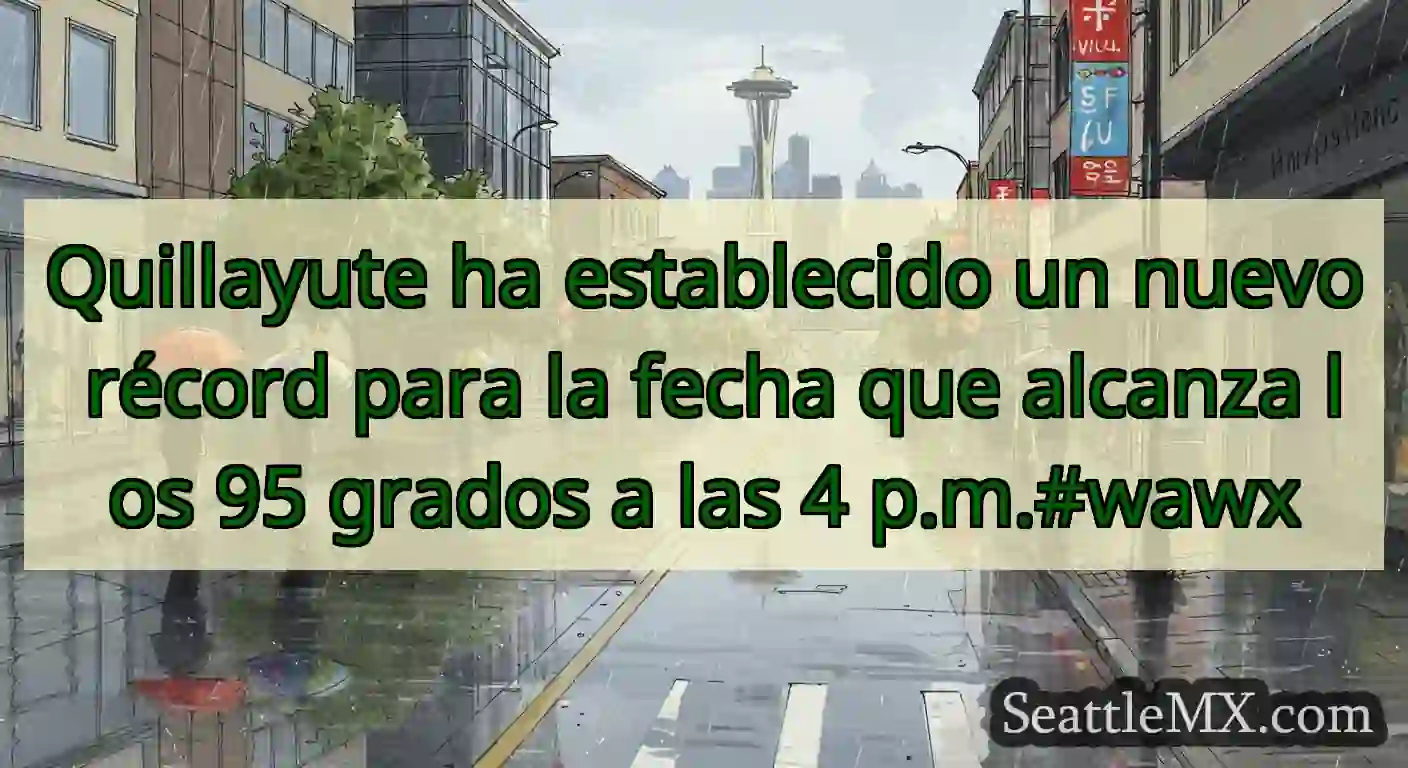 Quillayute ha establecido un nuevo récord para la