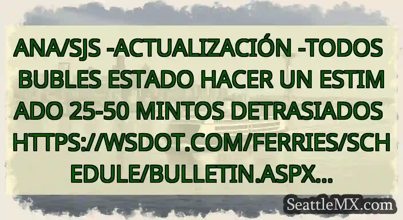 ANA/SJS -ACTUALIZACIÓN -TODOS BUBLES ESTADO HACER