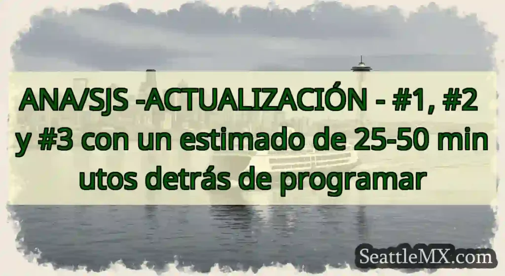 ANA/SJS -ACTUALIZACIÓN - #1, #2 y #3 con un