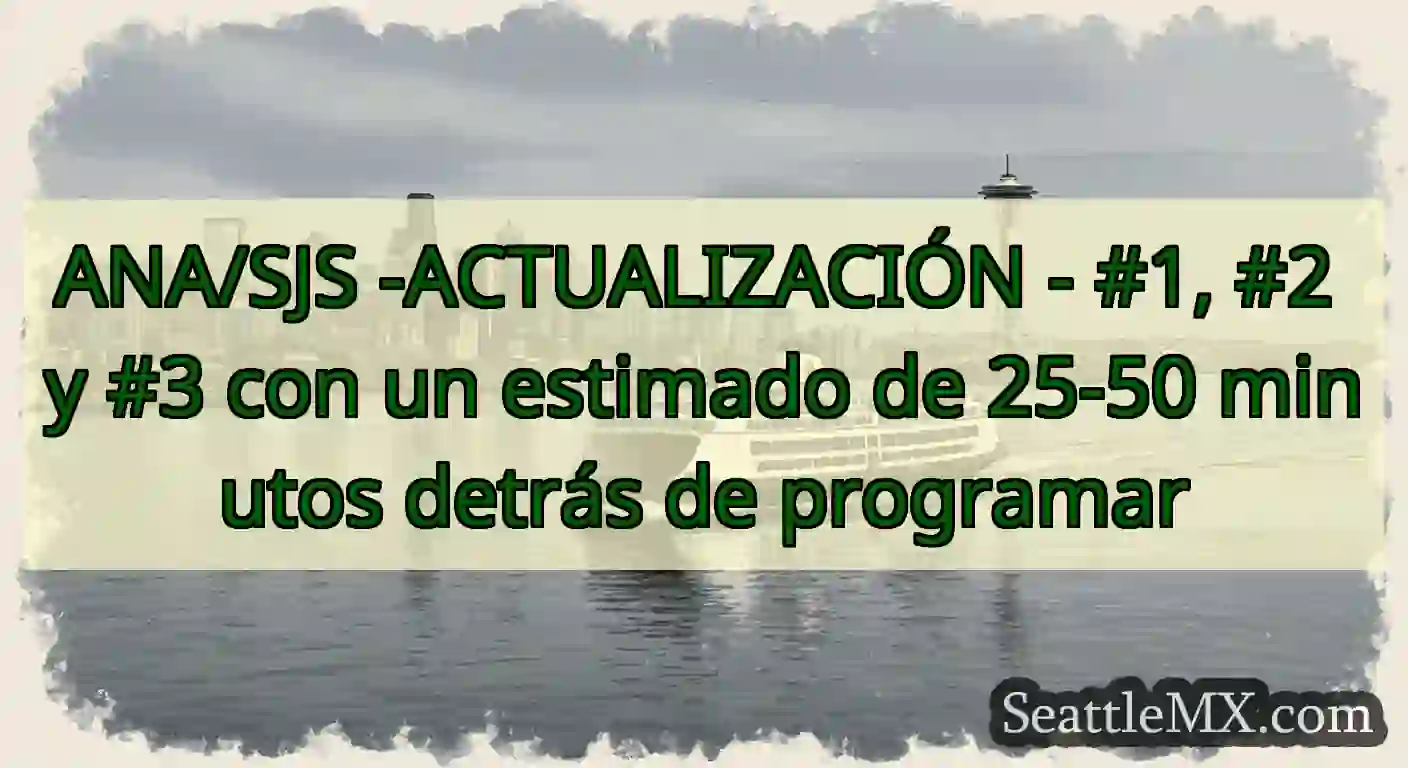 ANA/SJS -ACTUALIZACIÓN - #1, #2 y #3 con un