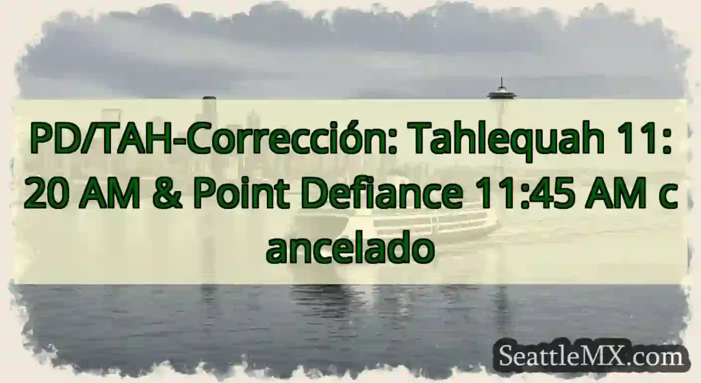 PD/TAH-Corrección: Tahlequah 11:20 AM & Point