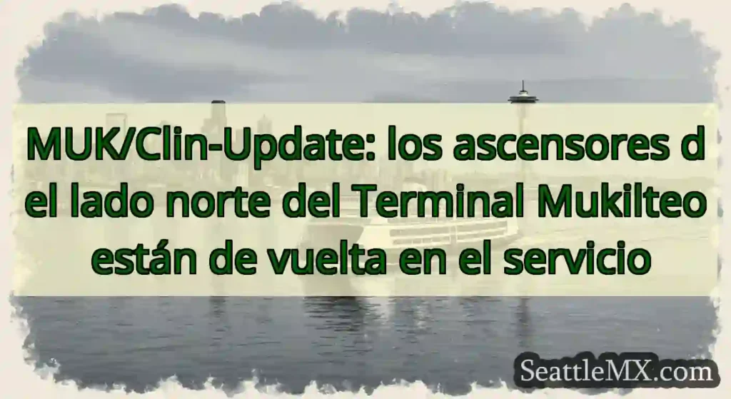 MUK/Clin-Update: los ascensores del lado norte