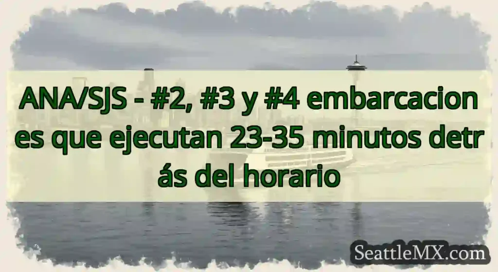 ANA/SJS - #2, #3 y #4 embarcaciones que ejecutan