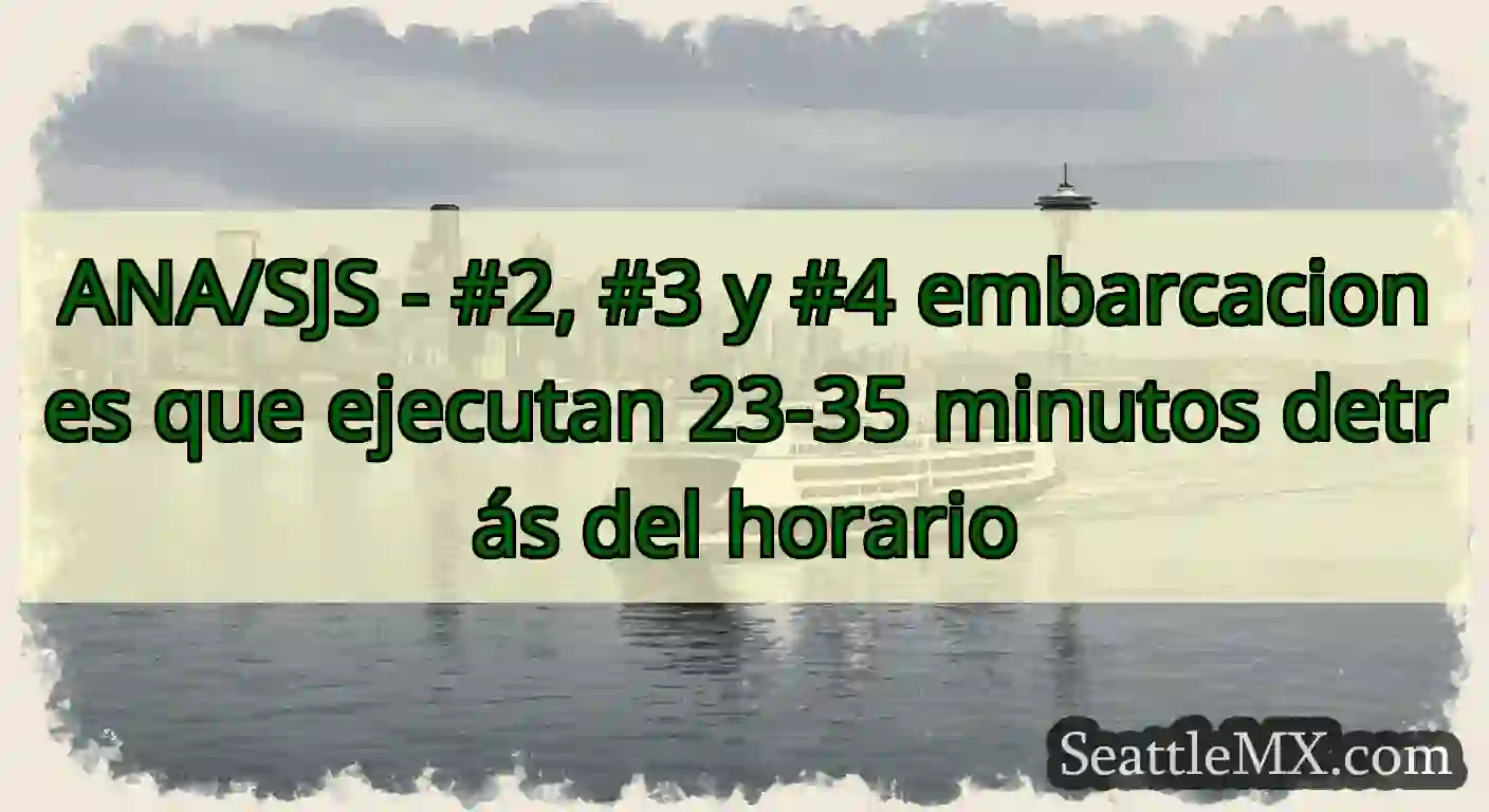 ANA/SJS - #2, #3 y #4 embarcaciones que ejecutan
