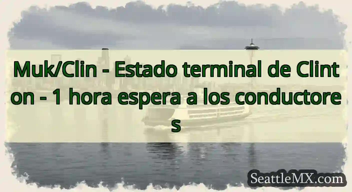 Muk/Clin - Estado terminal de Clinton - 1 hora