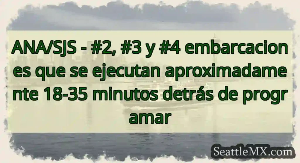 ANA/SJS - #2, #3 y #4 embarcaciones que se