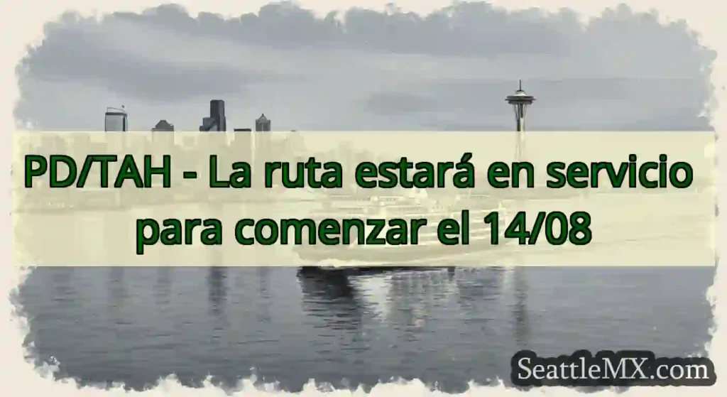 PD/TAH - La ruta estará en servicio para comenzar