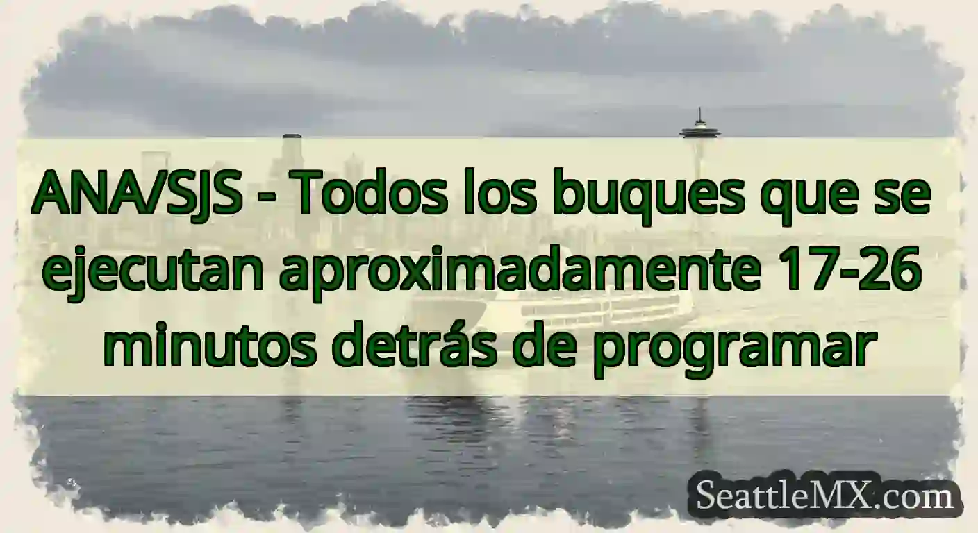 ANA/SJS - Todos los buques que se ejecutan