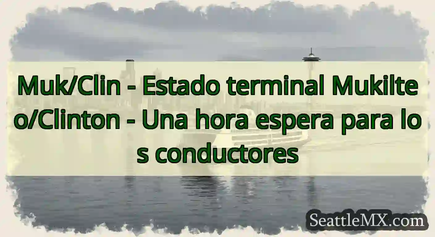 Muk/Clin - Estado terminal Mukilteo/Clinton - Una