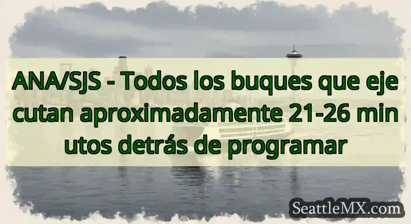 ANA/SJS - Todos los buques que ejecutan