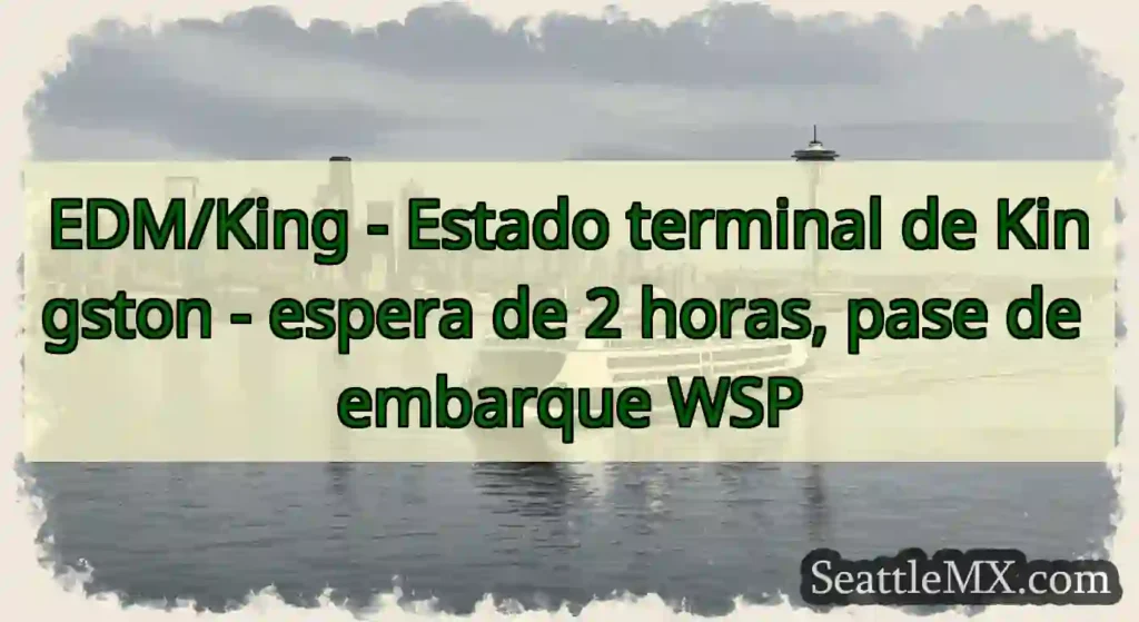 EDM/King - Estado terminal de Kingston - espera