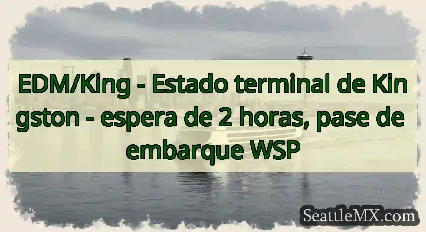 EDM/King - Estado terminal de Kingston - espera