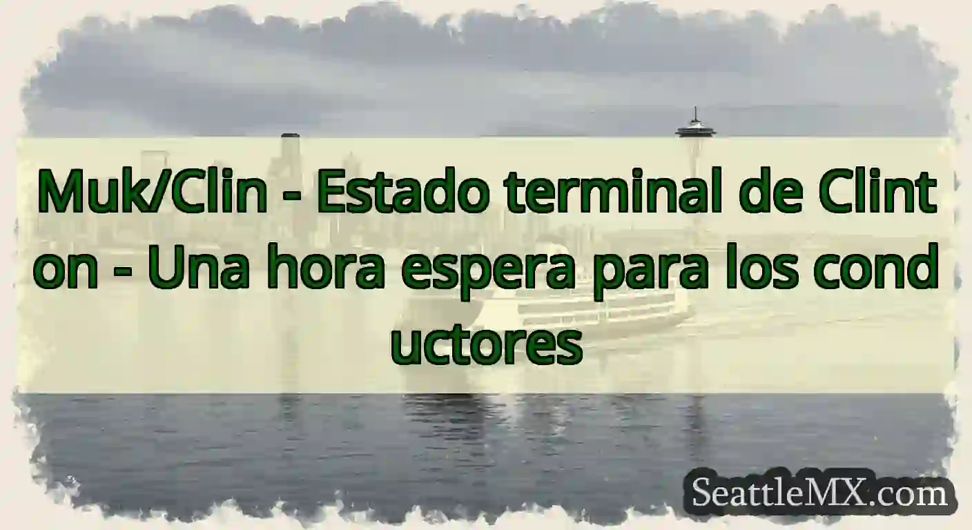 Muk/Clin - Estado terminal de Clinton - Una hora