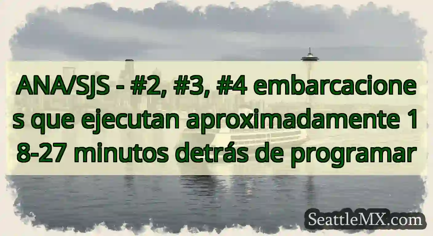 ANA/SJS - #2, #3, #4 embarcaciones que ejecutan