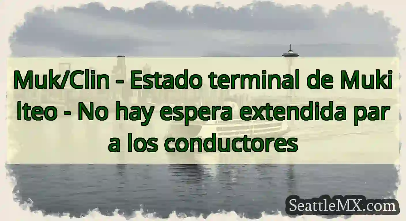 Muk/Clin - Estado terminal de Mukilteo - No hay