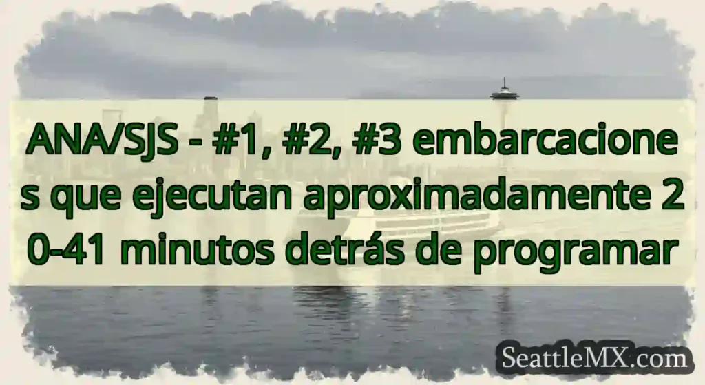 ANA/SJS - #1, #2, #3 embarcaciones que ejecutan
