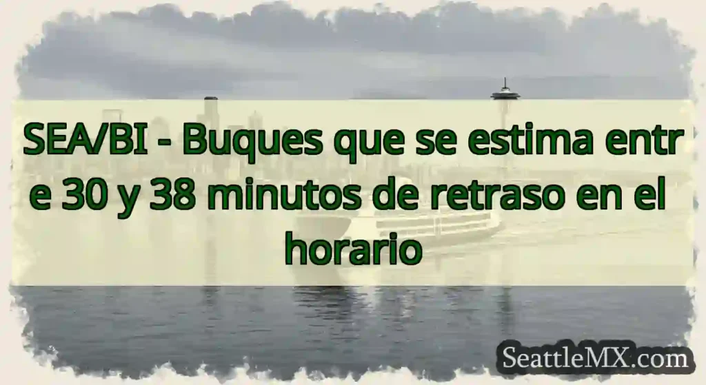 SEA/BI - Buques que se estima entre 30 y 38