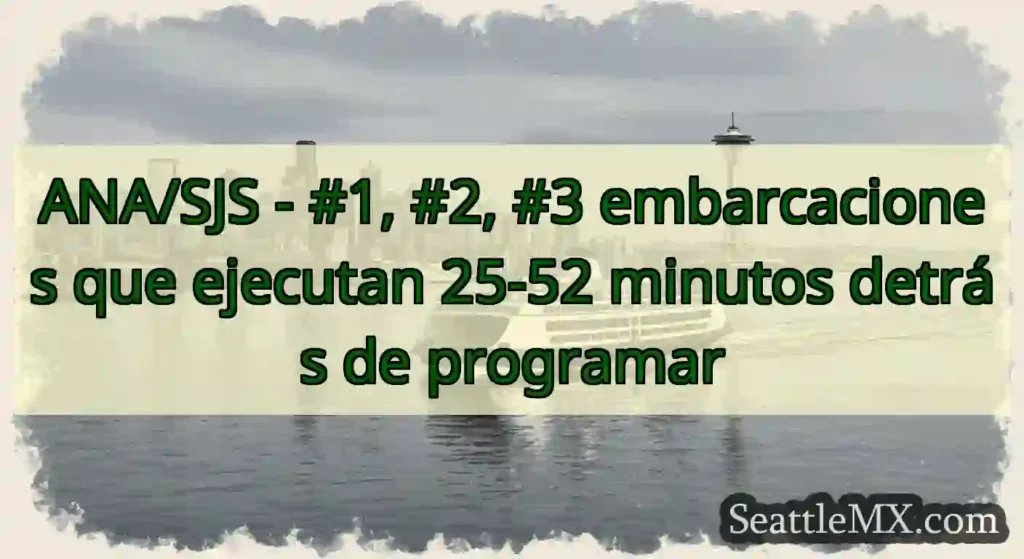 ANA/SJS - #1, #2, #3 embarcaciones que ejecutan