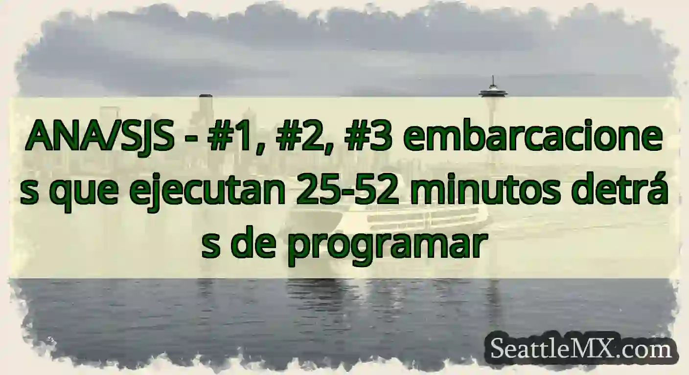ANA/SJS - #1, #2, #3 embarcaciones que ejecutan