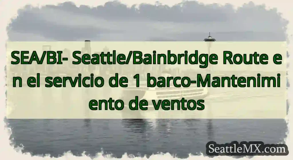 SEA/BI- Seattle/Bainbridge Route en el servicio