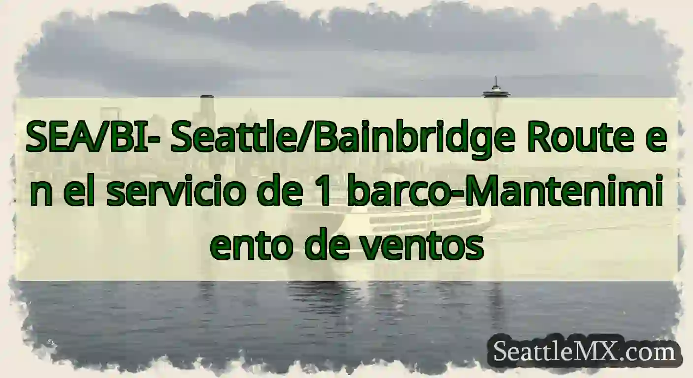 SEA/BI- Seattle/Bainbridge Route en el servicio