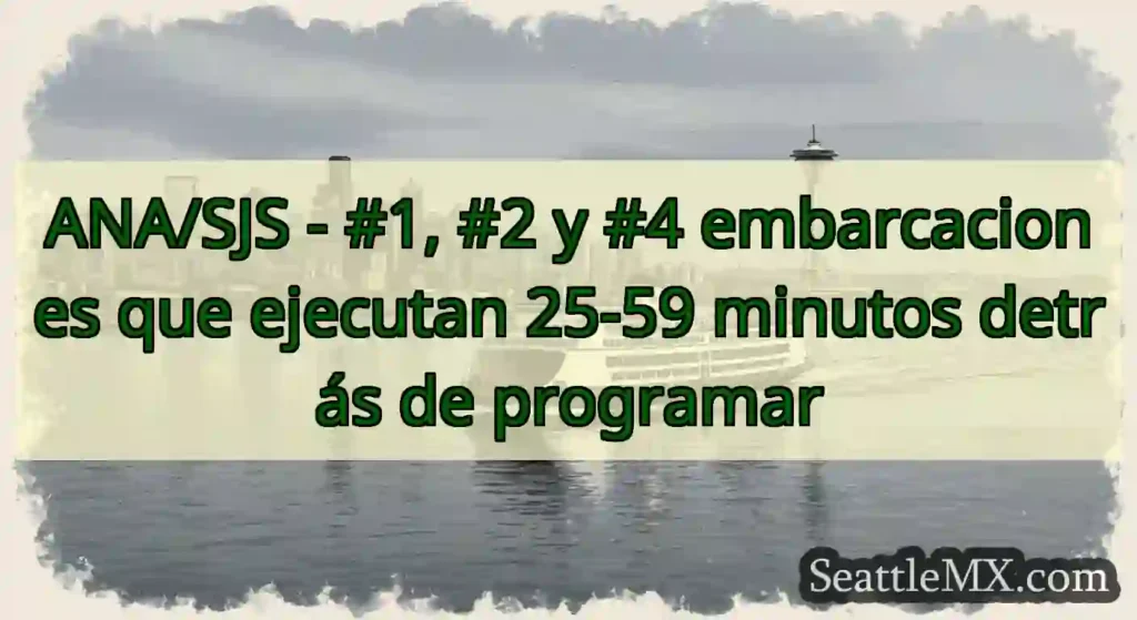 ANA/SJS - #1, #2 y #4 embarcaciones que ejecutan