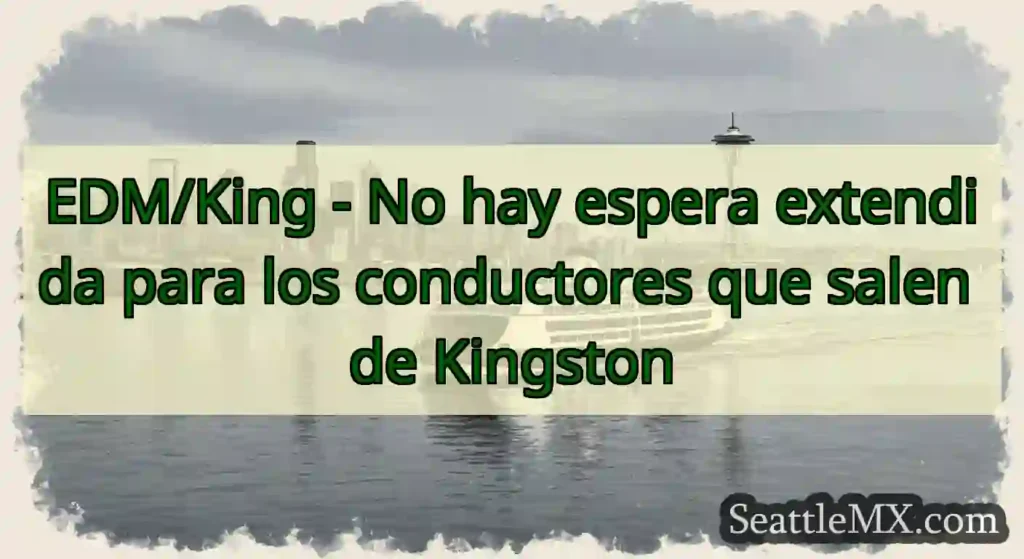 EDM/King - No hay espera extendida para los
