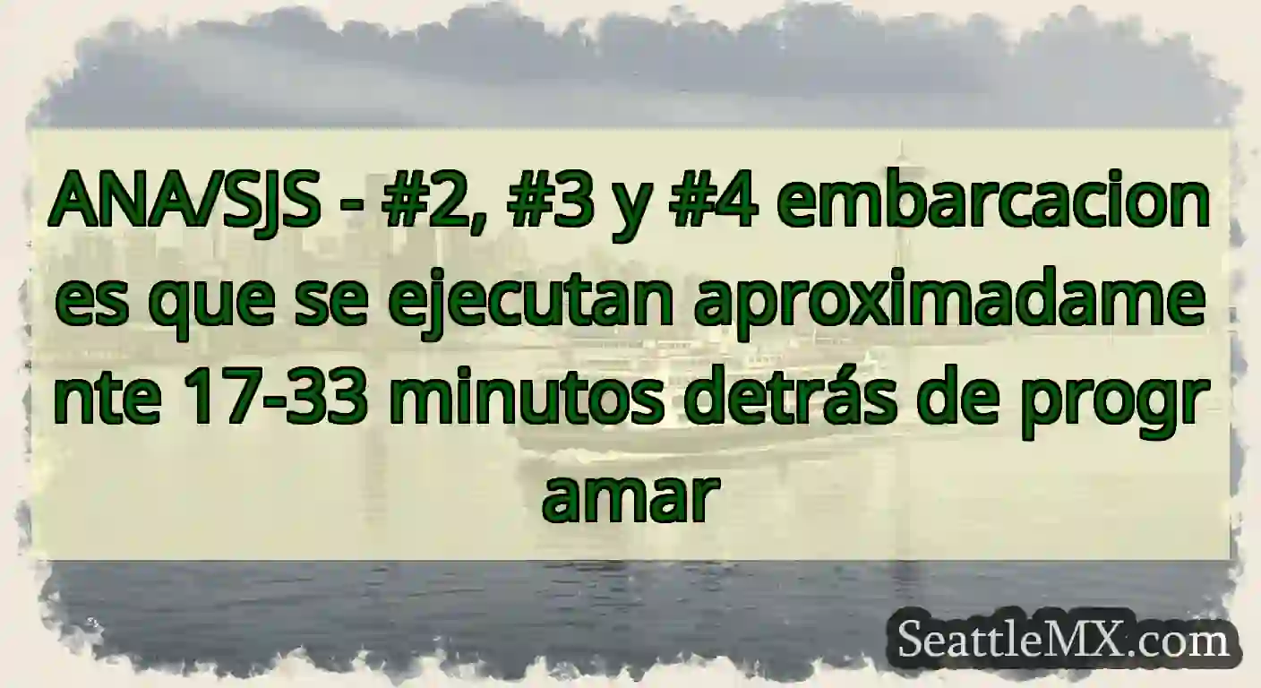 ANA/SJS - #2, #3 y #4 embarcaciones que se