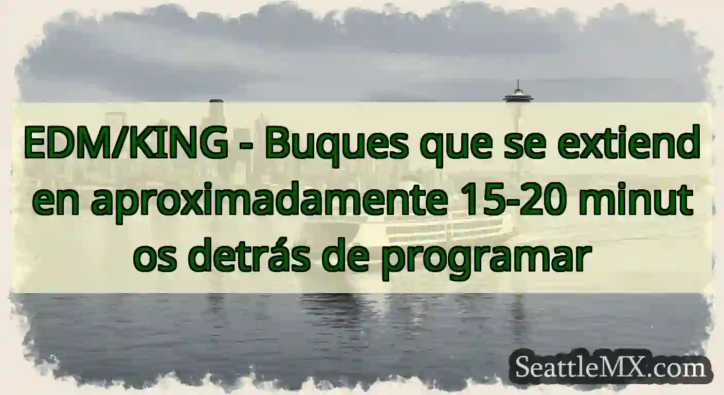 EDM/KING - Buques que se extienden