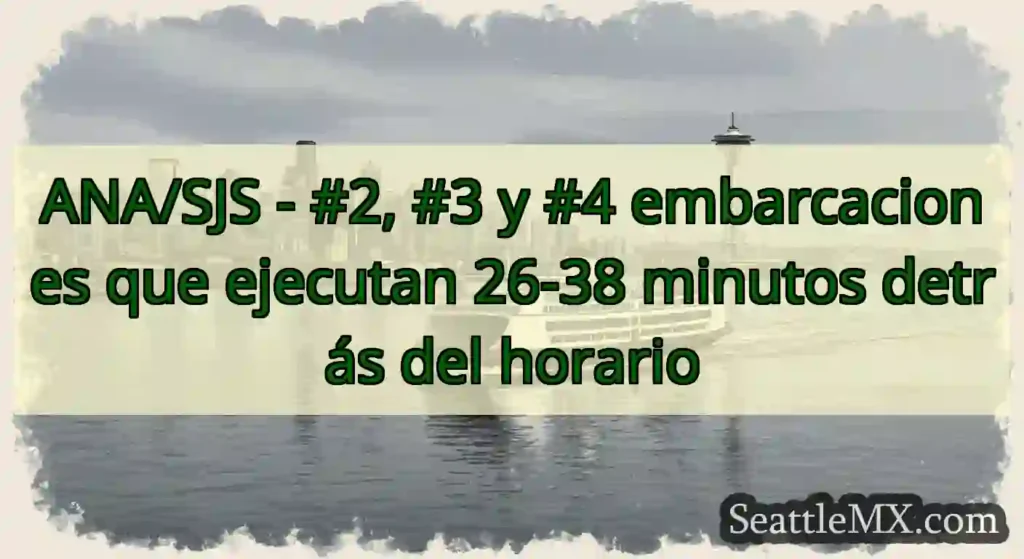 ANA/SJS - #2, #3 y #4 embarcaciones que ejecutan