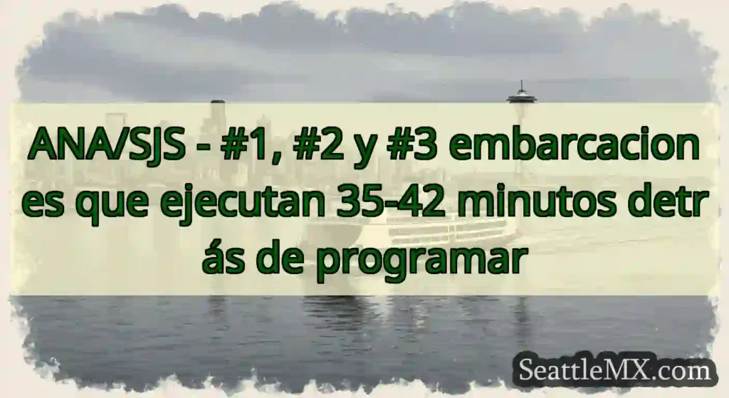 ANA/SJS - #1, #2 y #3 embarcaciones que ejecutan