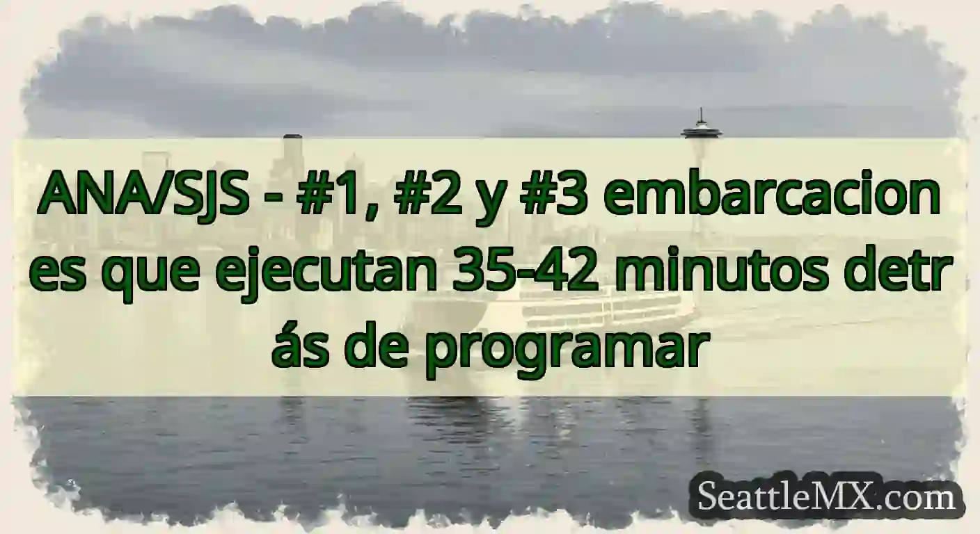 ANA/SJS - #1, #2 y #3 embarcaciones que ejecutan