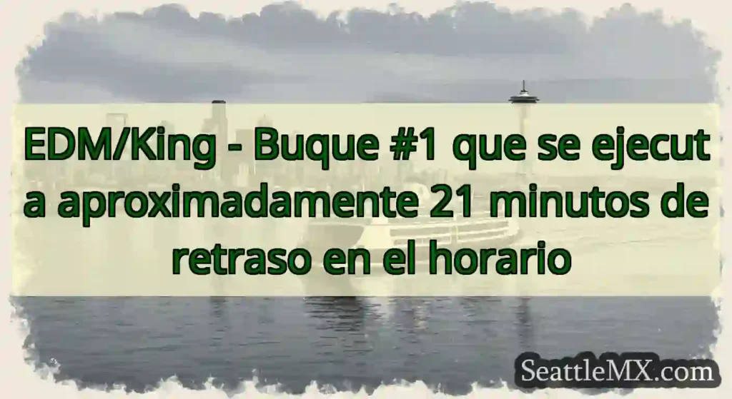 EDM/King - Buque #1 que se ejecuta