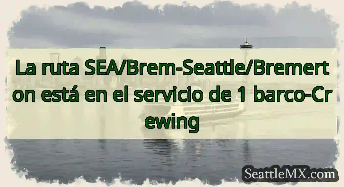 La ruta SEA/Brem-Seattle/Bremerton está en el