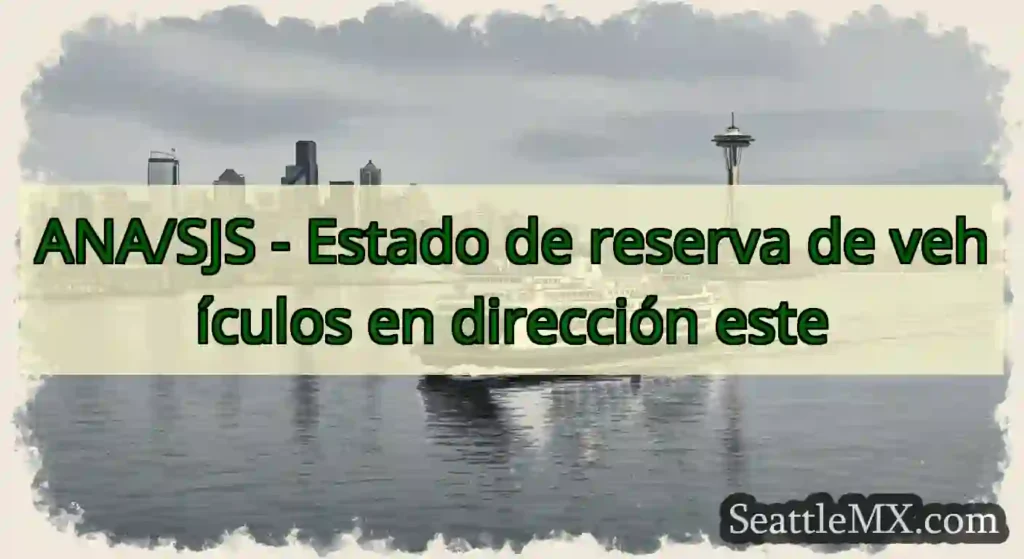 ANA/SJS - Estado de reserva de vehículos en