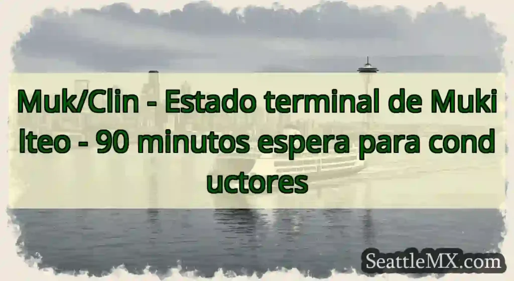 Muk/Clin - Estado terminal de Mukilteo - 90