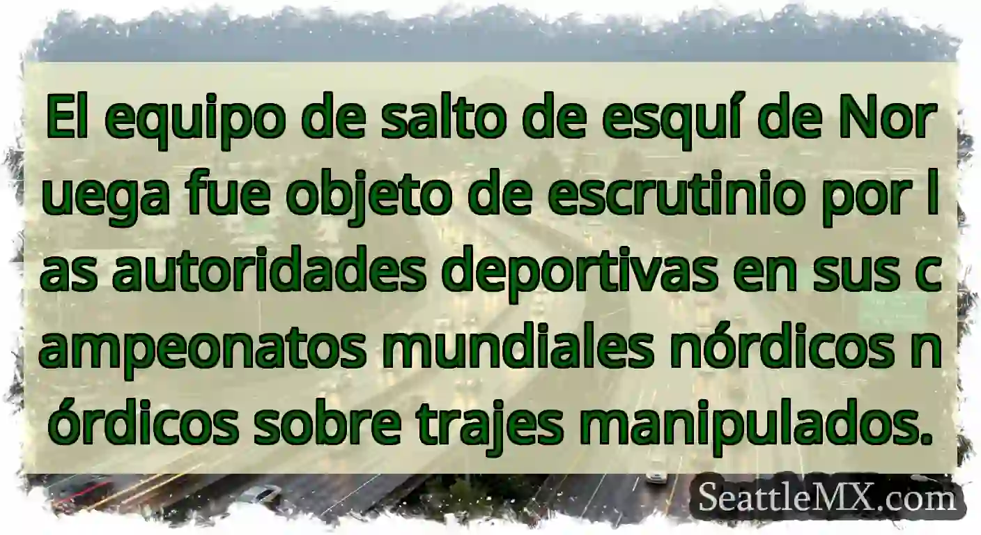 El equipo de salto de esquí de Noruega fue objeto