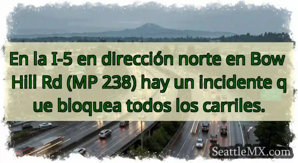 En la I-5 en dirección norte en Bow Hill Rd (MP